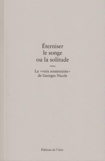 Éterniser le songe ou la solitude
