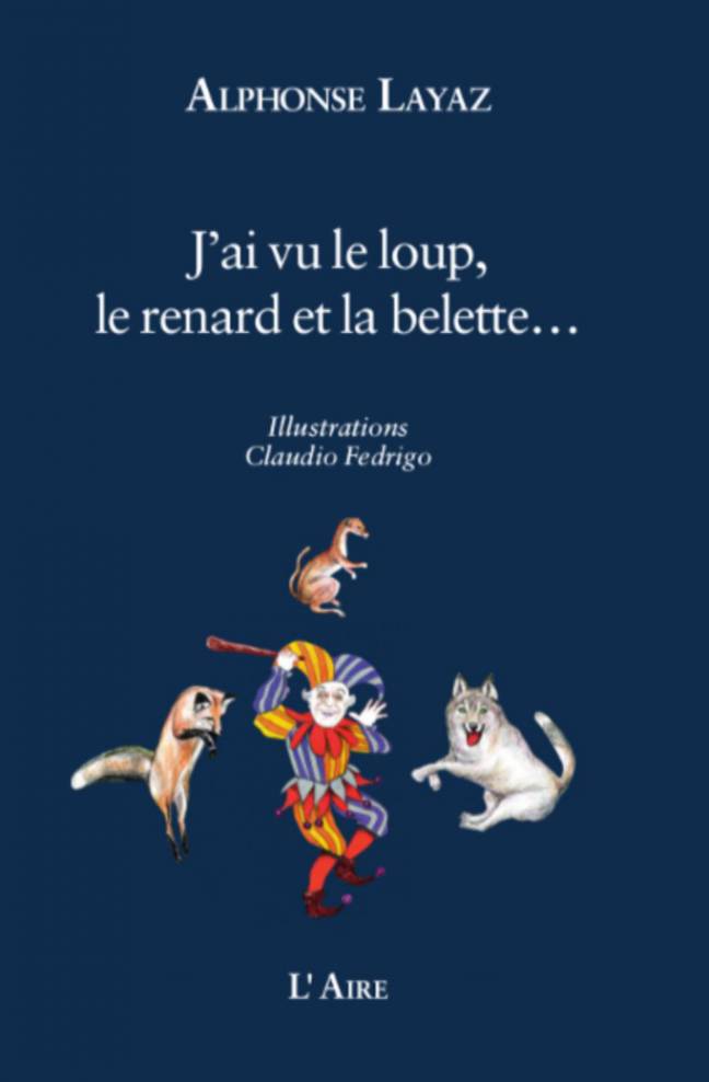 J'ai vu le loup, le renard et la belette...