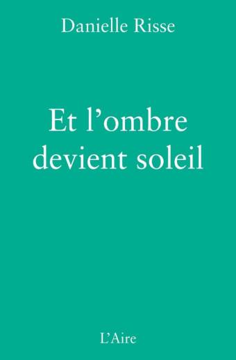 Et l'ombre devient soleil
