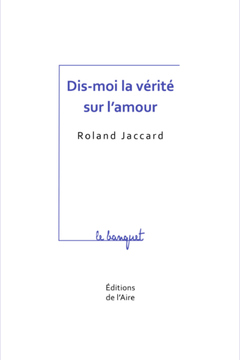 Dis-moi la vérité sur l'amour