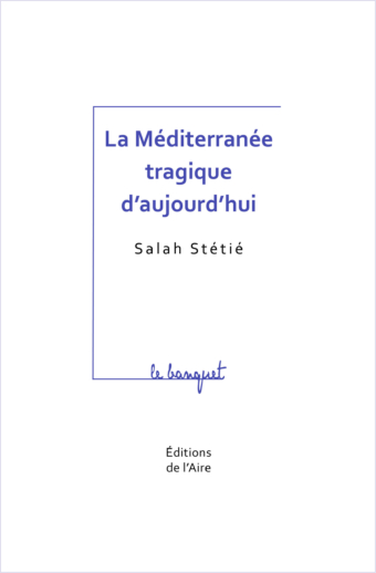 La Méditerranée tragique d'aujourd'hui