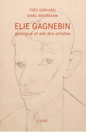 Elie Gagnebin, géologue, ami des artistes