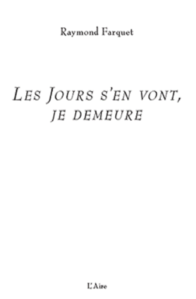 Les Jours s'en vont, je demeure