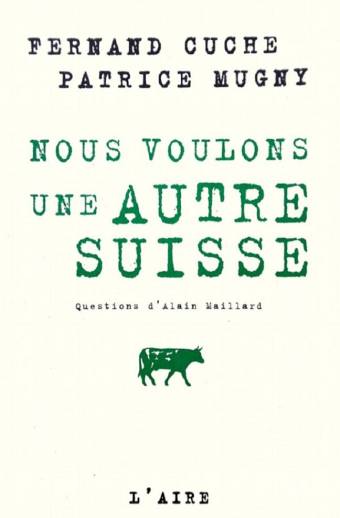 Nous voulons une autre Suisse, Questions d'Alain Maillard