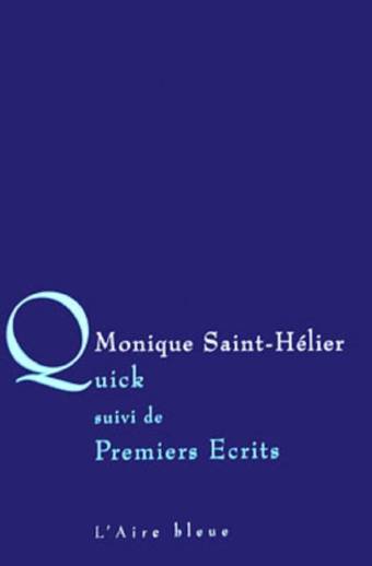 Quick, suivi de Premiers écrits