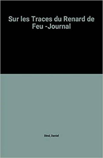 Sur les Traces du Renard de Feu -Journal