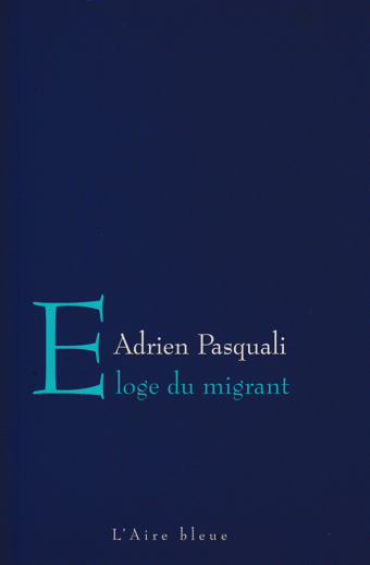 Eloge du migrant