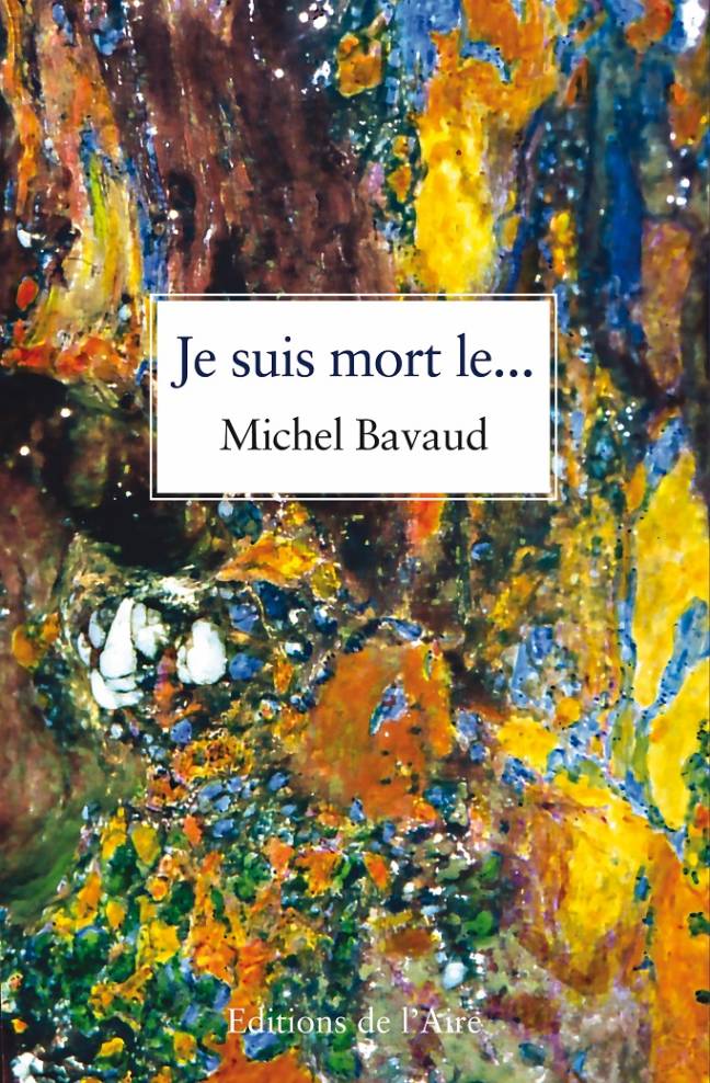 Je suis mort le...