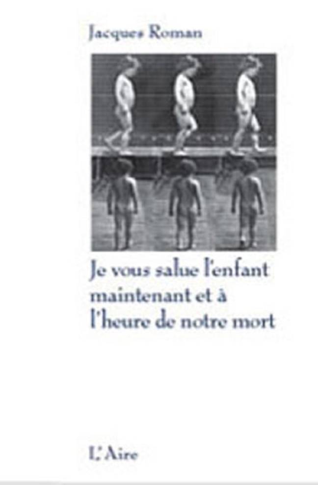 Je vous salue l'enfant maintenant et à l'heure de notre mort