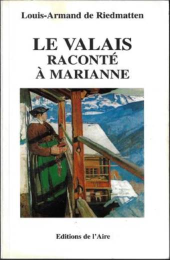 Le Valais raconté à Marianne