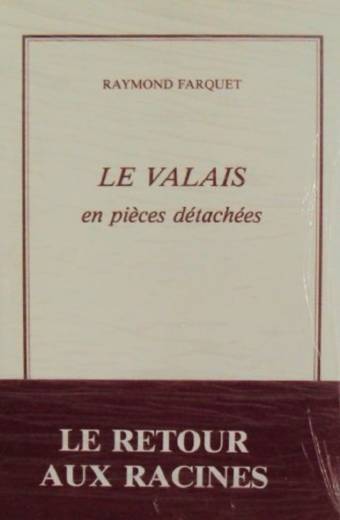 Le Valais en pièces détachées
