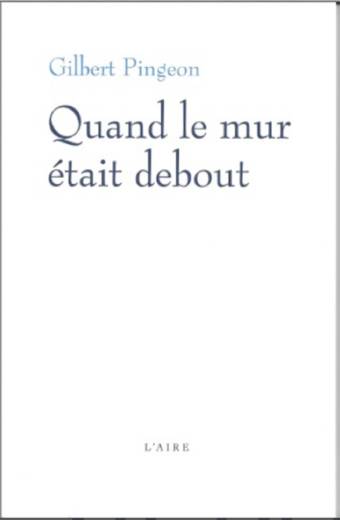 Quand le mur était debout