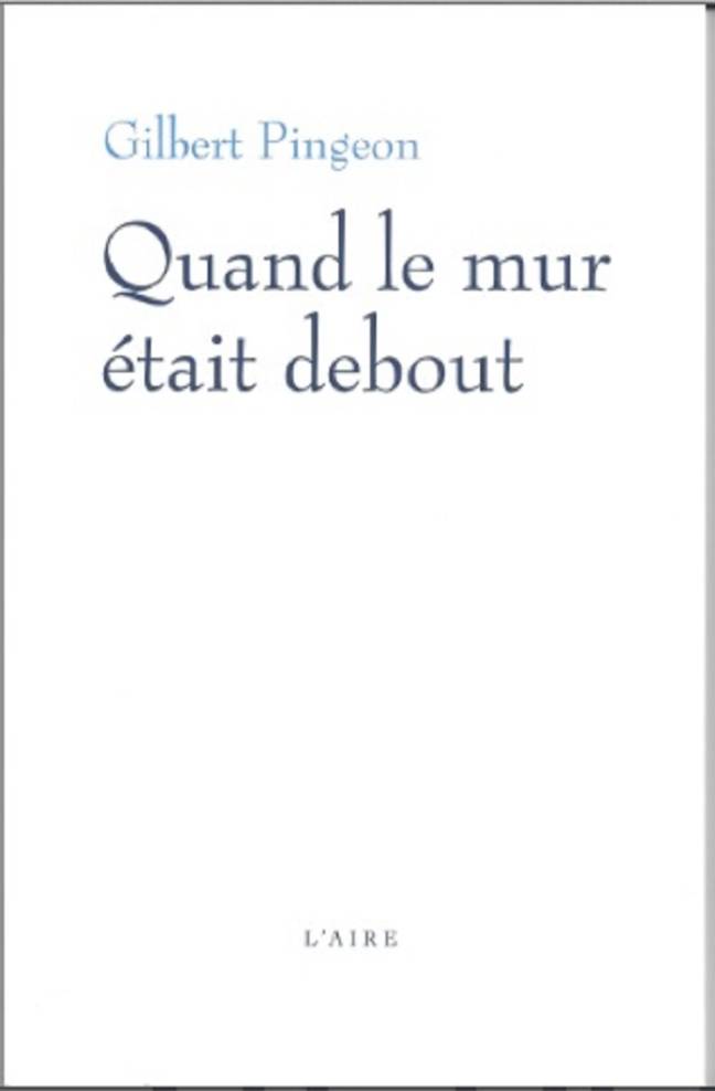 Quand le mur était debout