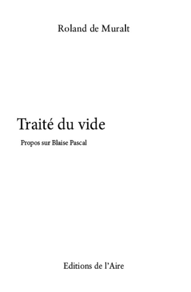 Traité du vide, Propos sur Blaise Pascal
