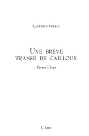 Une brève transe de cailloux