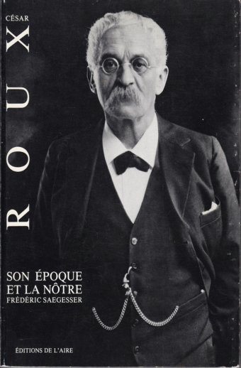 César Roux son époque et la nôtre