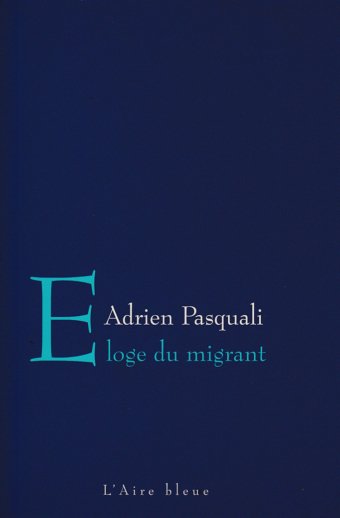Eloge du migrant