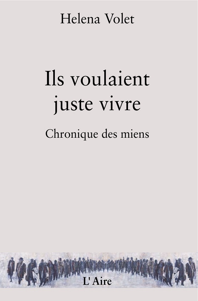 Ils voulaient juste vivre, Chronique des miens