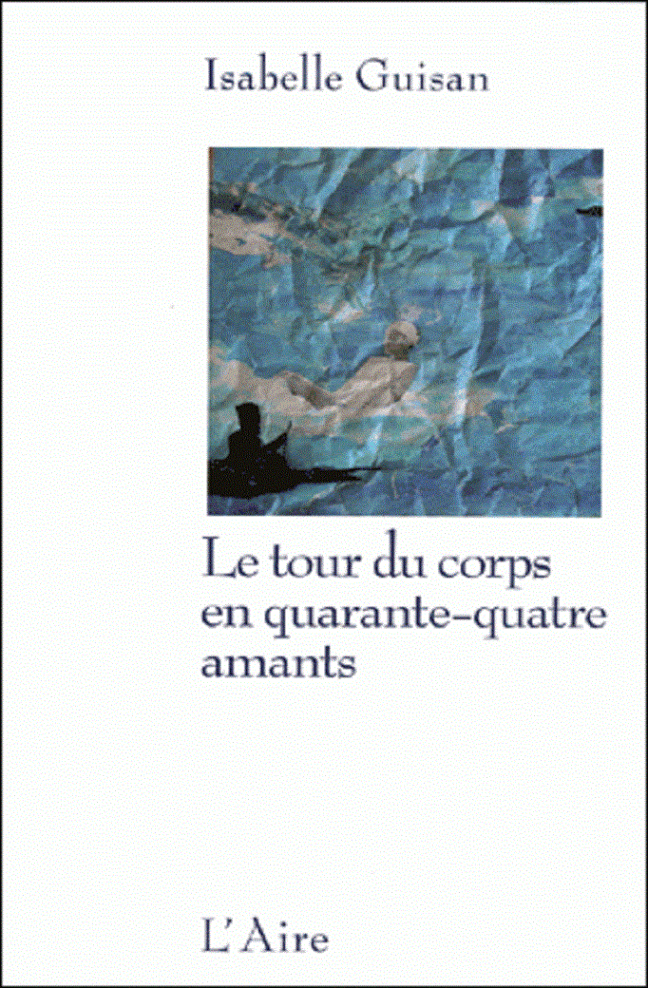 Le tour du corps en quarente-quatre amants