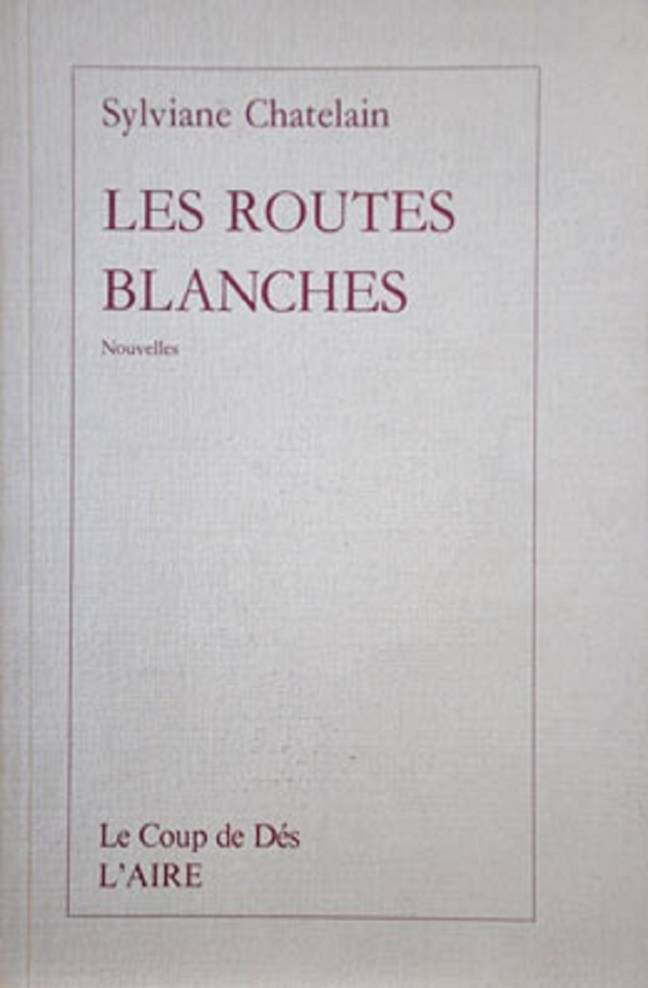 Les Routes blanches