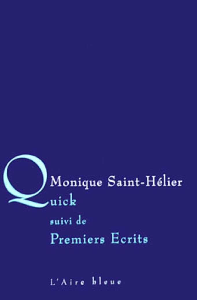 Quick, suivi de Premiers écrits