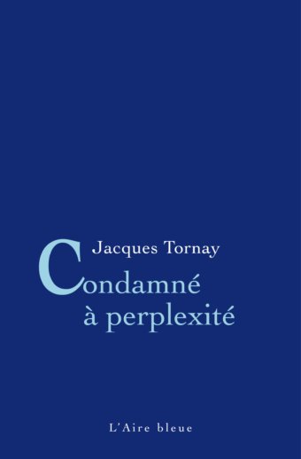 Condamné à perplexité