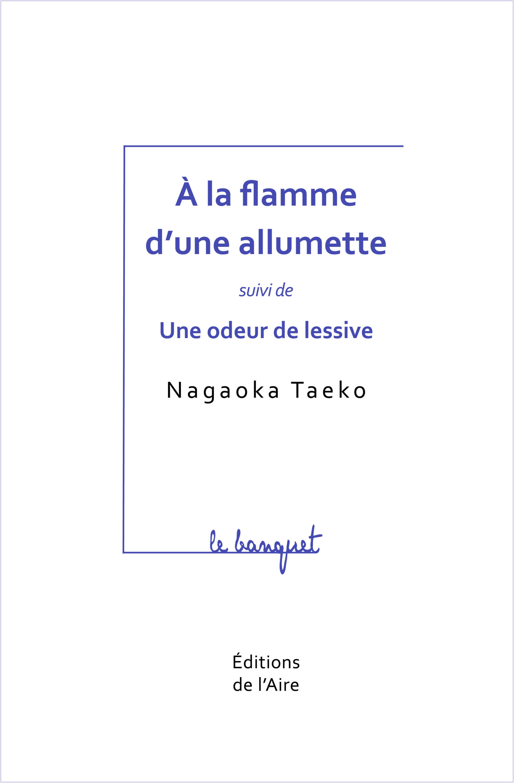 A la flamme d&rsquo;une allumette