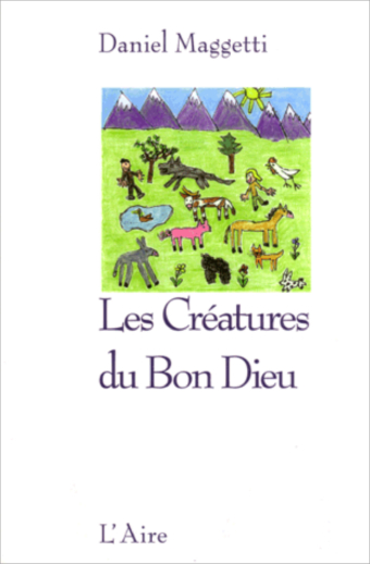 Les créatures du bon dieu