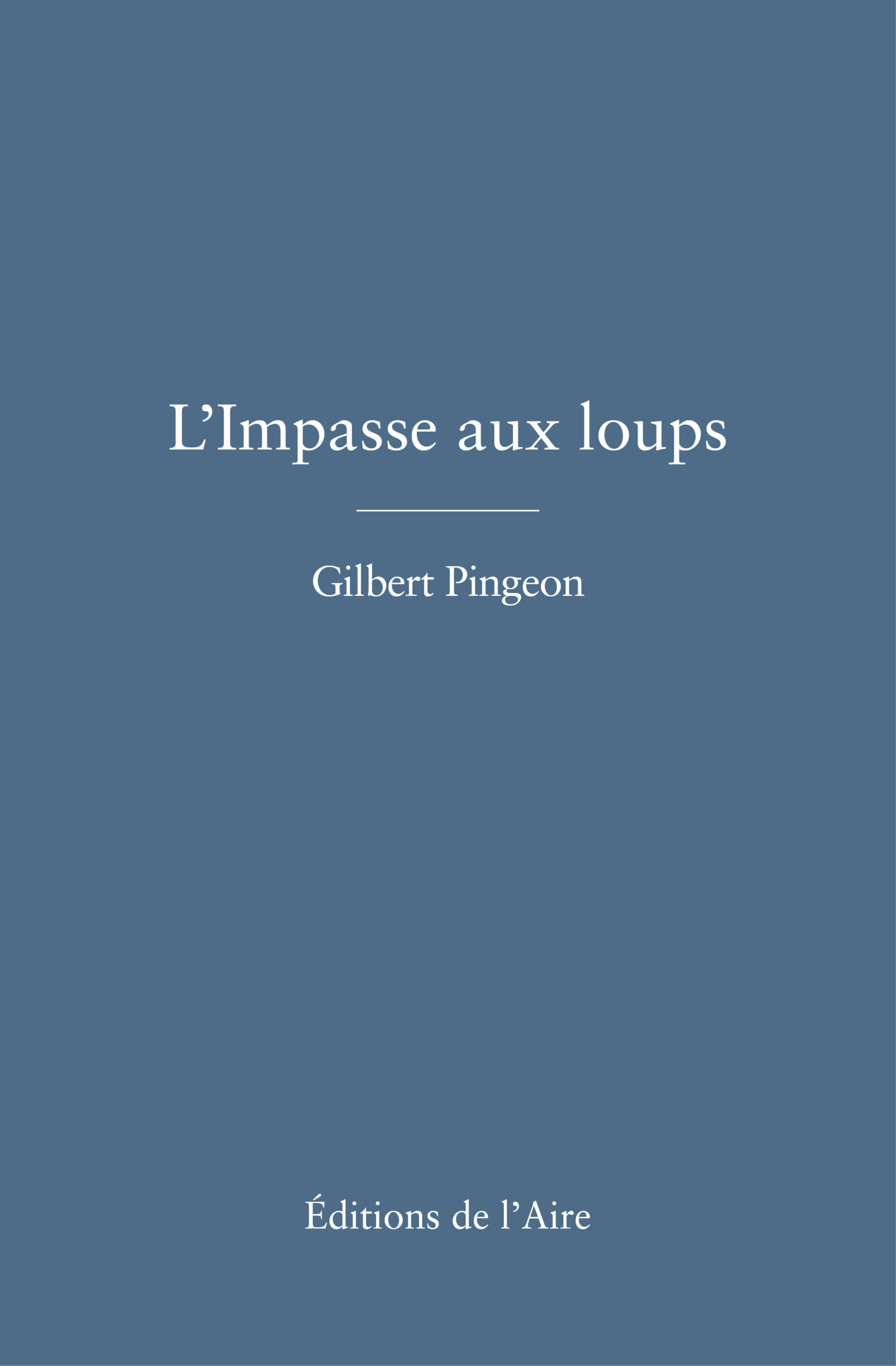 L&rsquo;impasse au loup