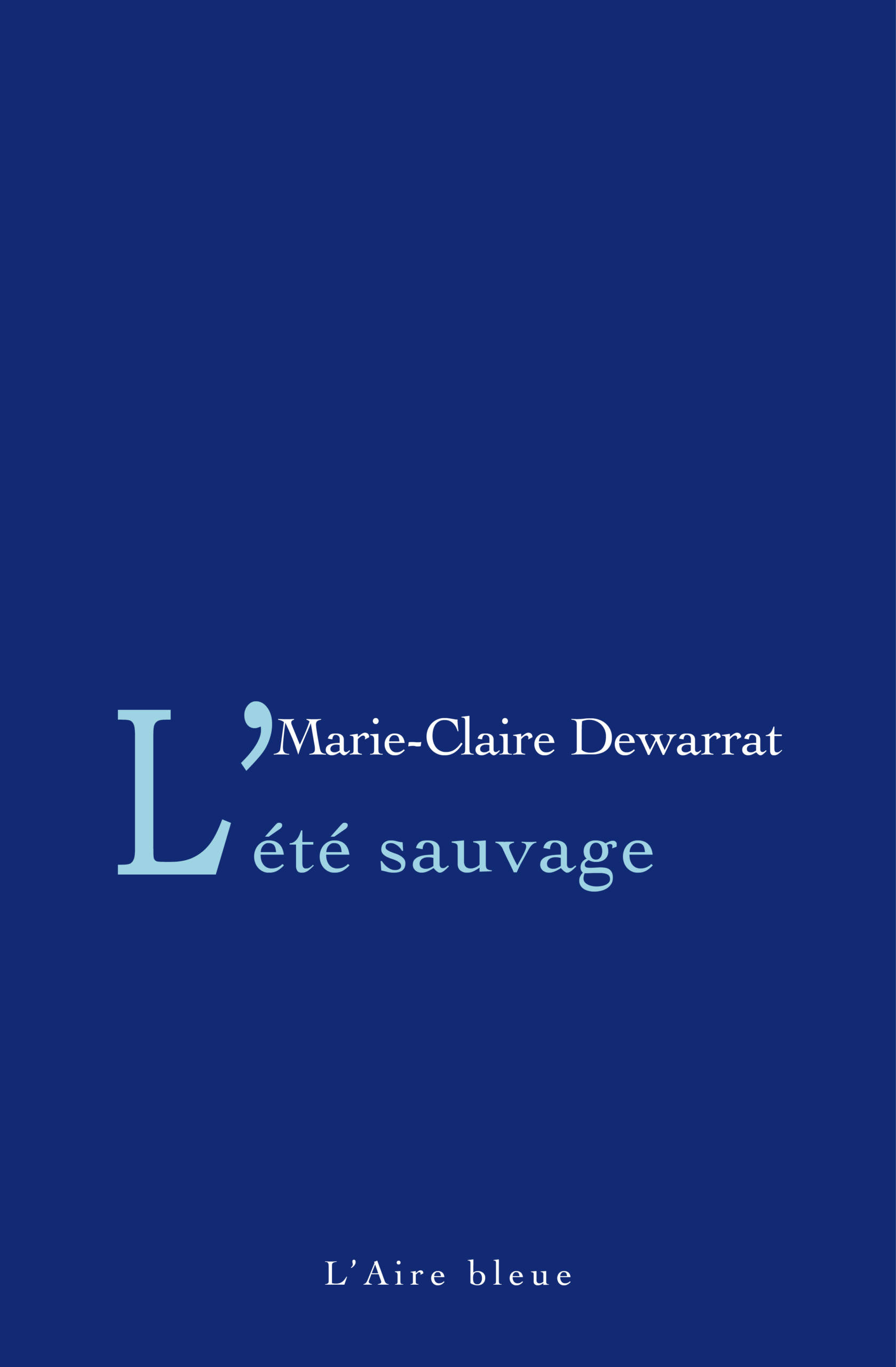 L&rsquo;été sauvage