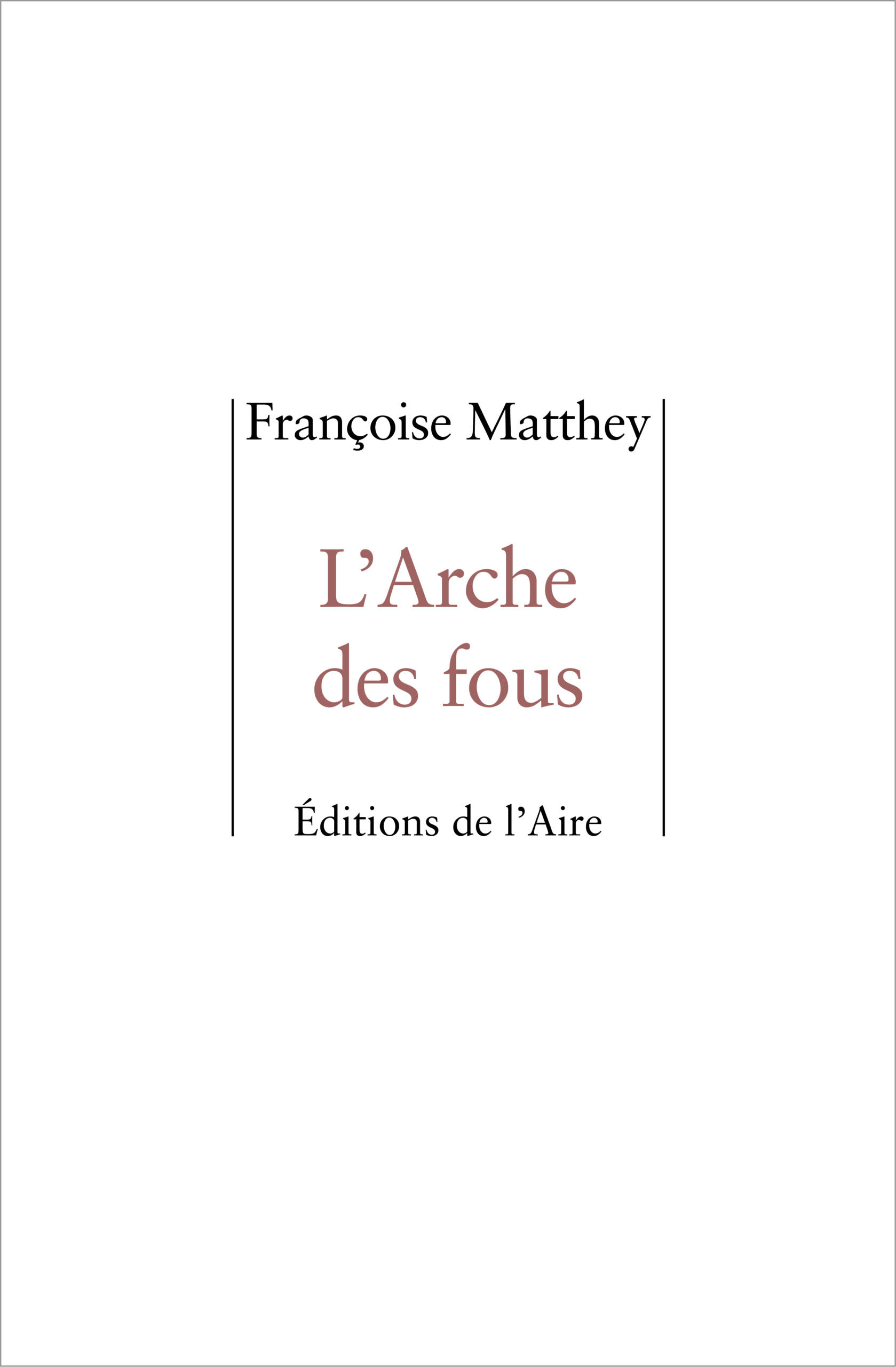 L&rsquo;Arche des fous