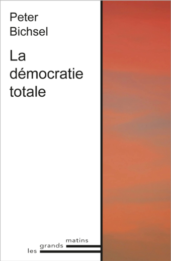 La démocratie totale