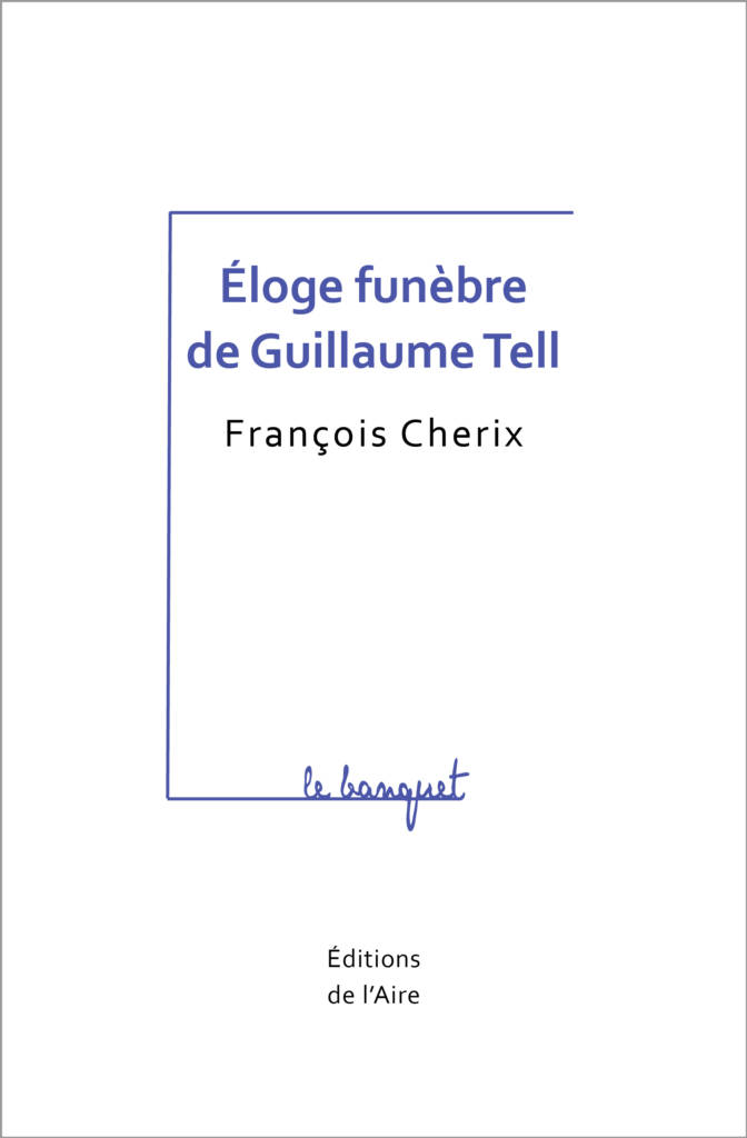 Éloge funèbre de Guillaume Tell
