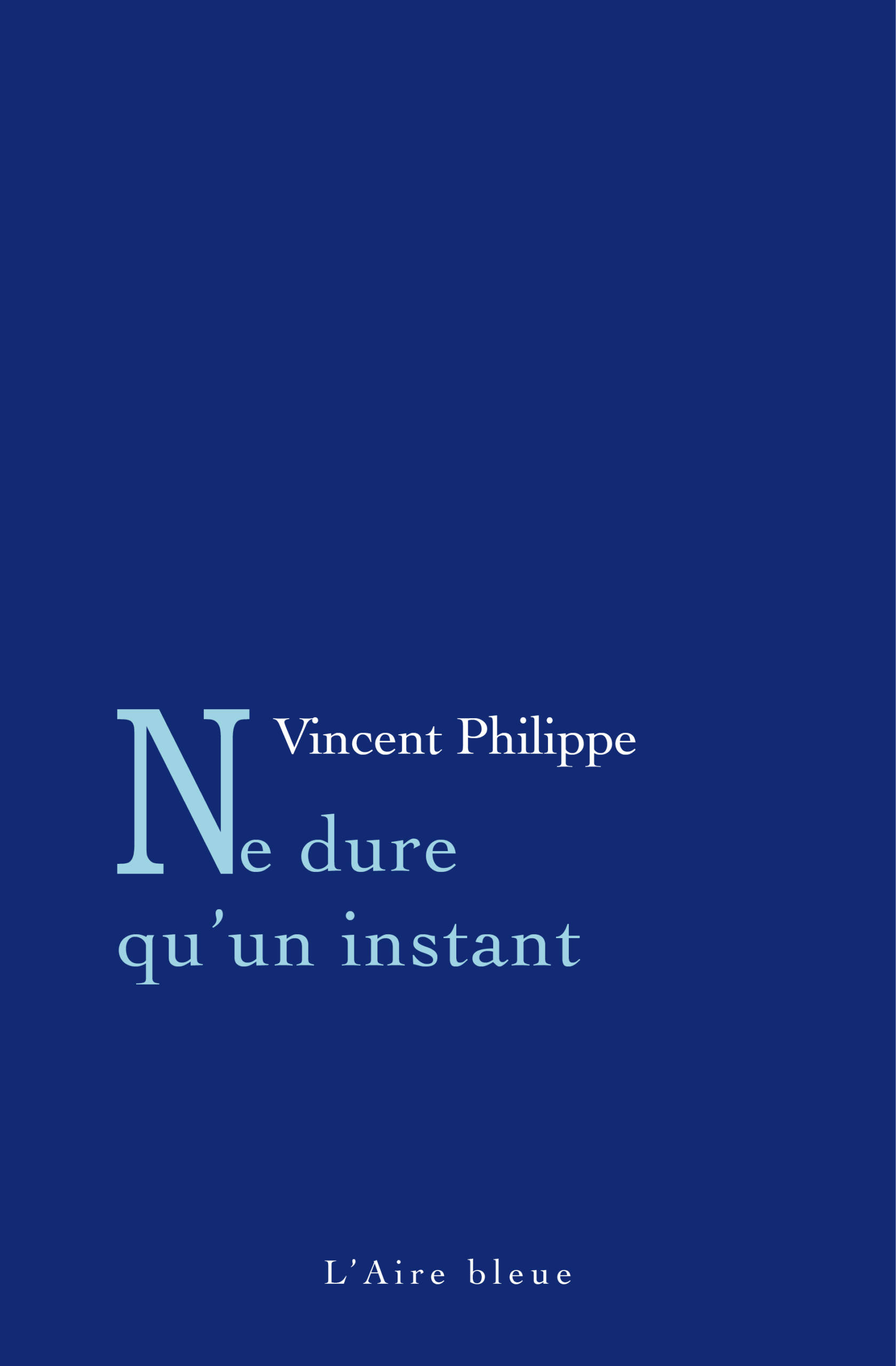 Ne dure qu&rsquo;un instant