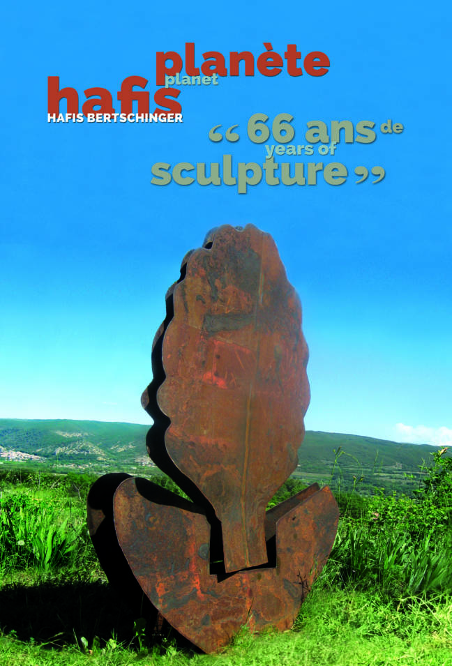 Planète Hafis: 66 ans de sculpture