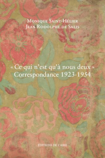 « Ce qui n’est qu’à nous deux », Correspondance 1923-1954